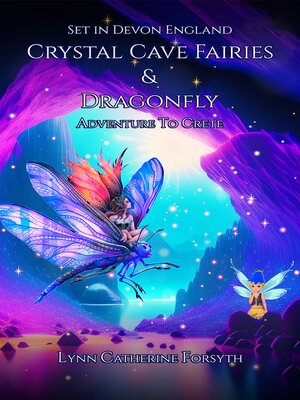 cover image of Crystal Cave Fairies and Dragonfly Adventure to Crete